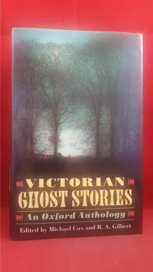 Michael Cox & R A Gilbert - Victorian Ghost Stories, Oxford University Press, 1991