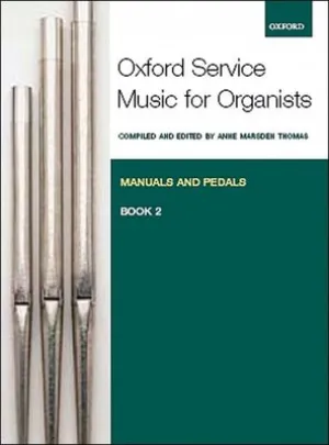 OXFORD SERVICE MUSIC ORG BK 2 ED THOMAS MAN & PE