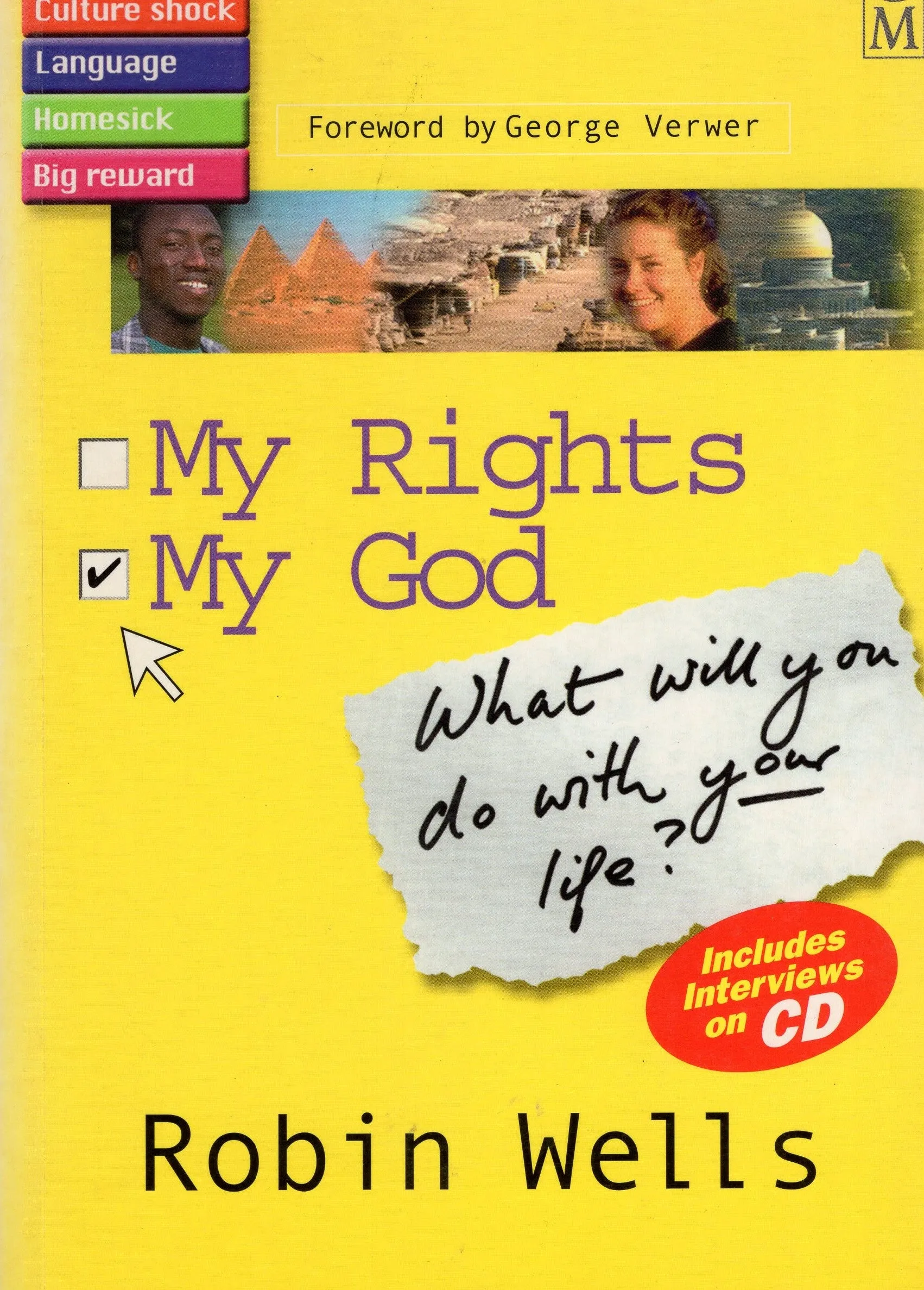 "My Rights; My God: What Will you Do With Your Life?" by Robin Wells