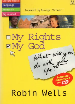 "My Rights; My God: What Will you Do With Your Life?" by Robin Wells